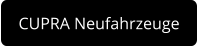 CUPRA Neufahrzeuge